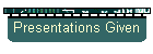 Presentations Given