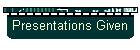 Presentations Given