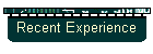 Recent Experience